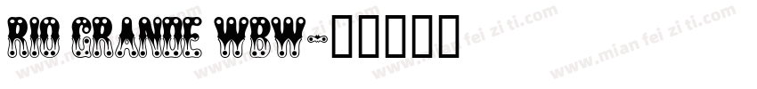 Rio Grande Wbw字体转换